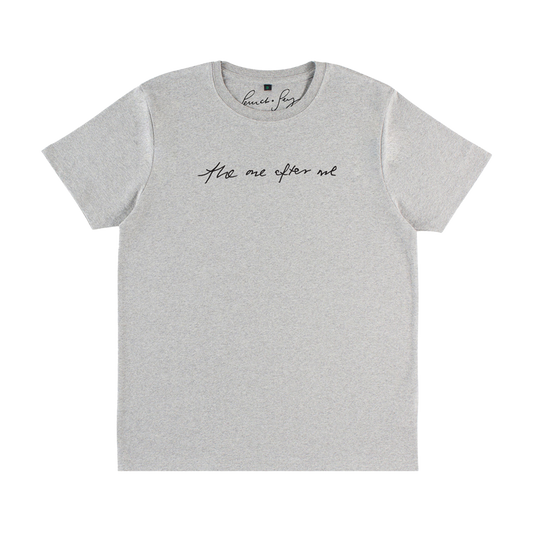 'The One After Me' T-Shirt